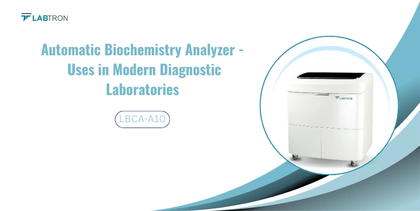 Automatic Biochemistry Analyzer - Applications & Uses In Modern Diagnostic Laboratories