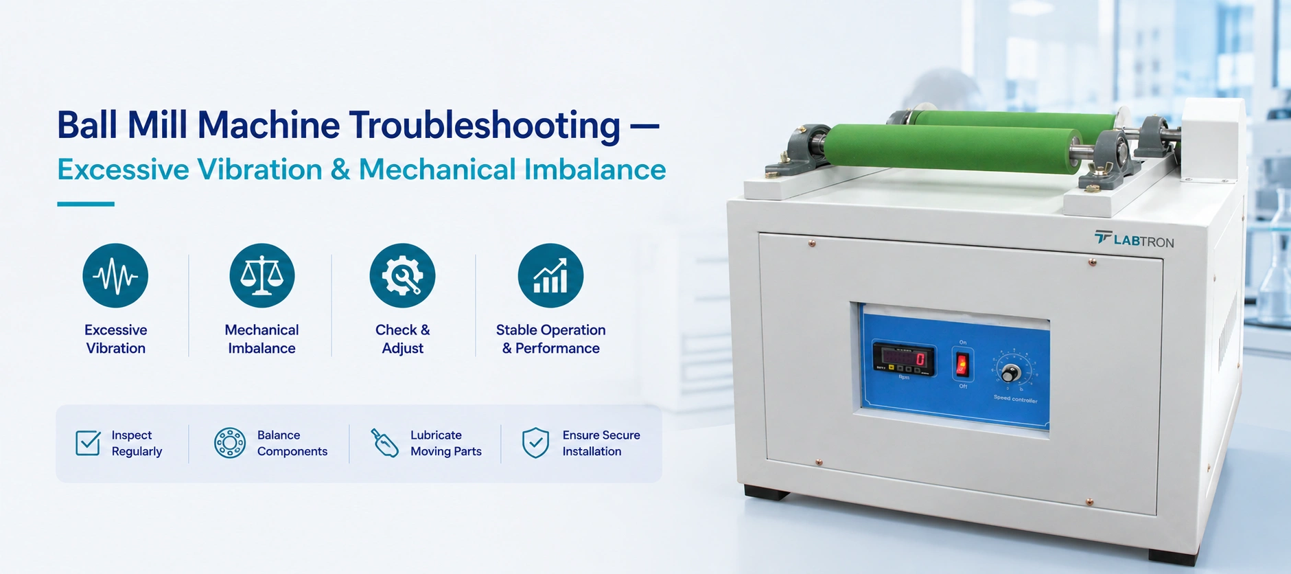 Ball Mill Machine Troubleshooting — Excessive Vibration & Mechanical Imbalance