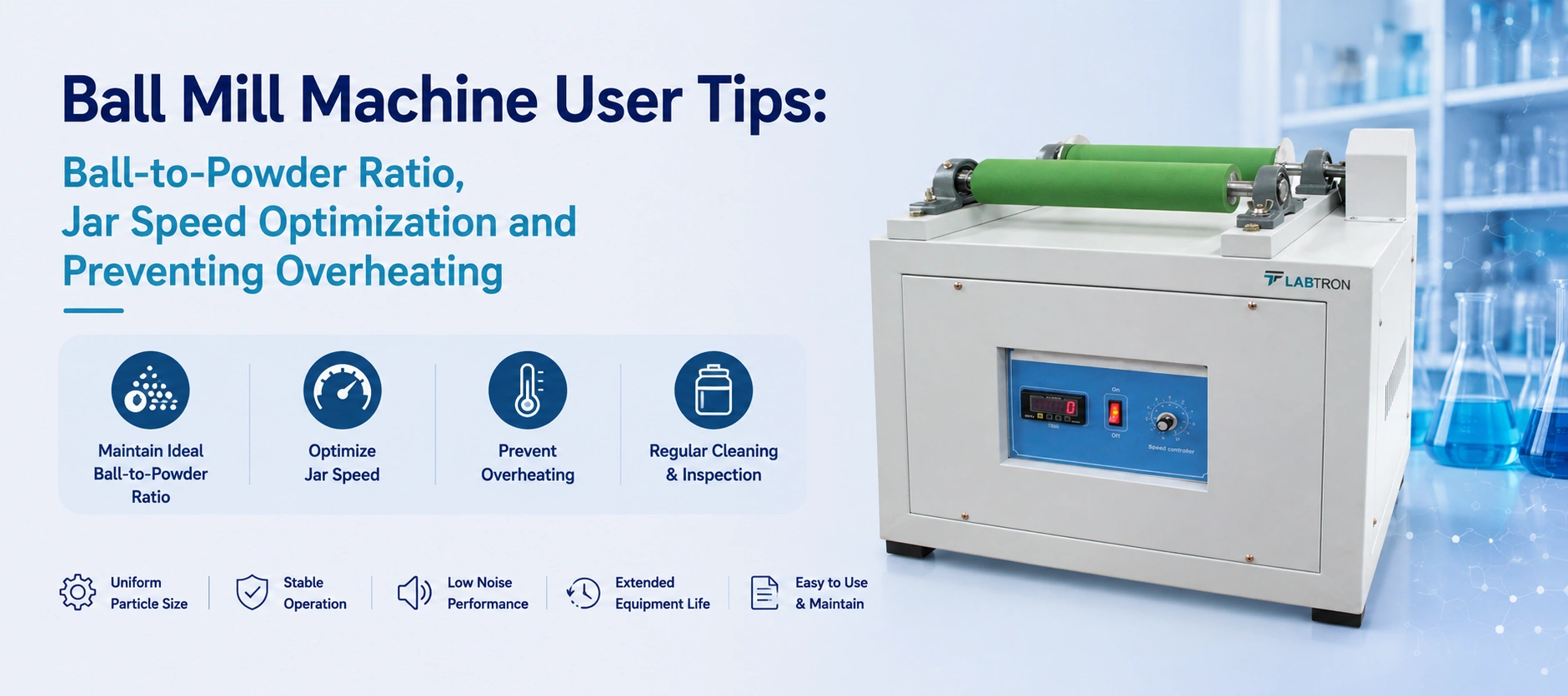 Ball Mill Machine User Tips: Ball-to-Powder Ratio, Jar Speed Optimization And Preventing Overheating