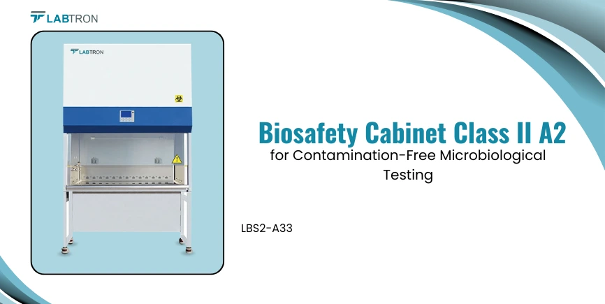 Biosafety Cabinet Class II A2 For Contamination-Free Microbiological Testing
