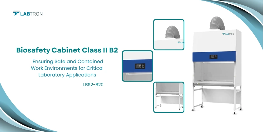 Biosafety Cabinet Class II B2 LBS2-B20: Ensuring Safe And Contained Work Environments For Critical L