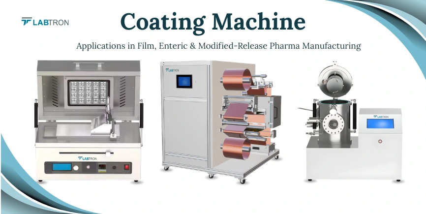 Coating Machine Applications In Film, Enteric & Modified-Release Pharma Manufacturing