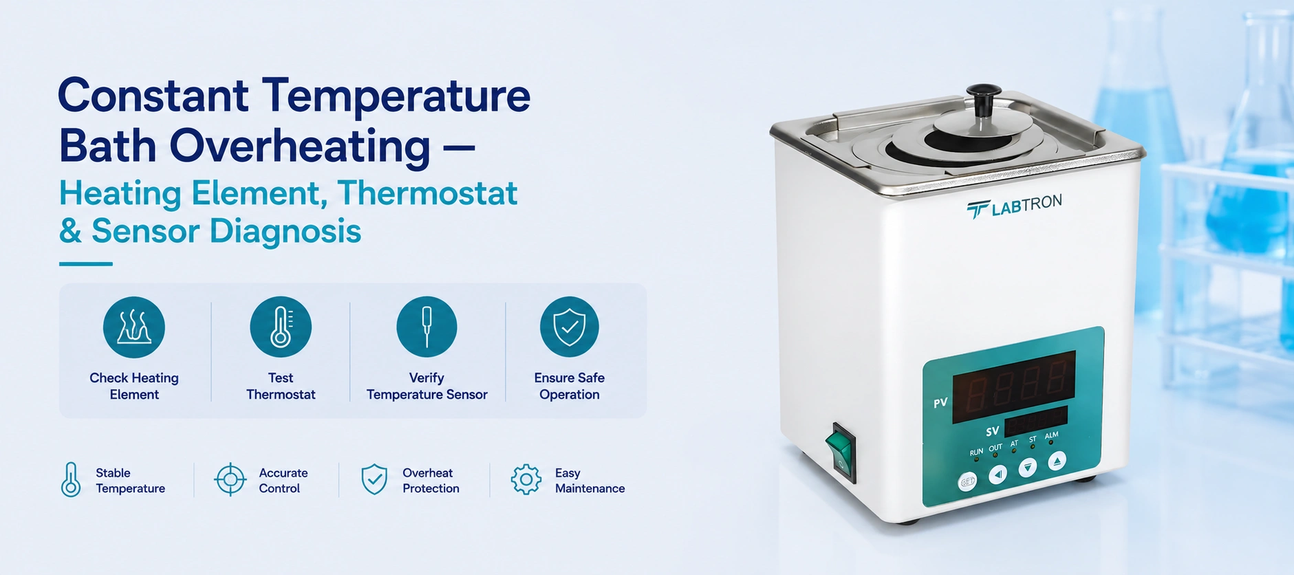 Constant Temperature Bath Overheating — Heating Element, Thermostat & Sensor Diagnosis