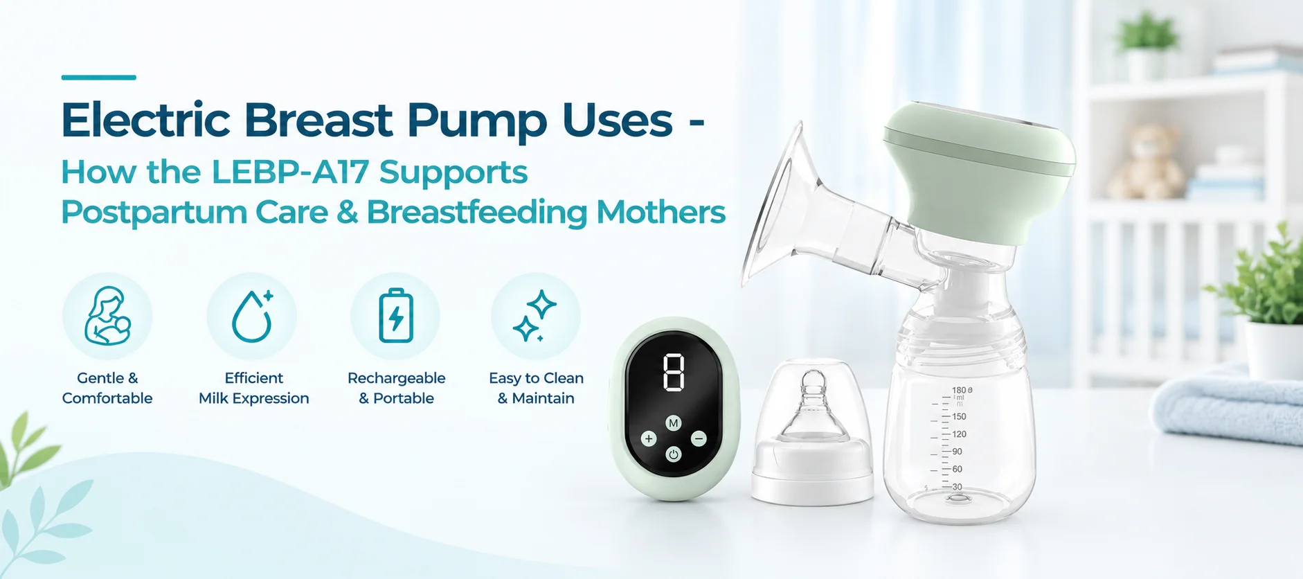 Electric Breast Pump Uses - How The LEBP-A17 Supports Postpartum Care & Breastfeeding Mothers