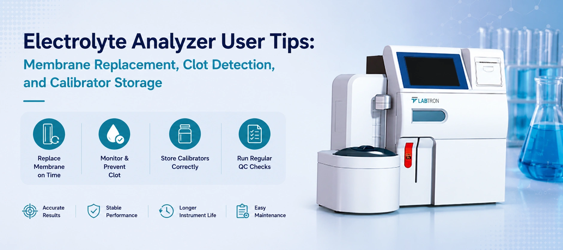 Electrolyte Analyzer User Tips: Membrane Replacement, Clot Detection, And Calibrator Storage