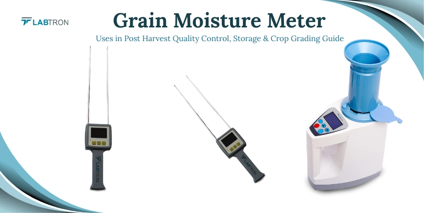Grain Moisture Meter Uses In Post-Harvest Quality Control, Storage & Crop Grading Guide