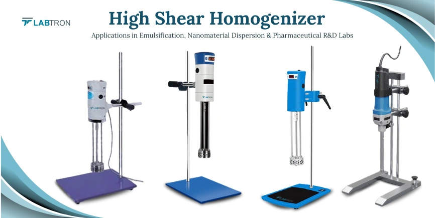 High Shear Homogenizer Applications In Emulsification & Pharmaceutical R&D Labs