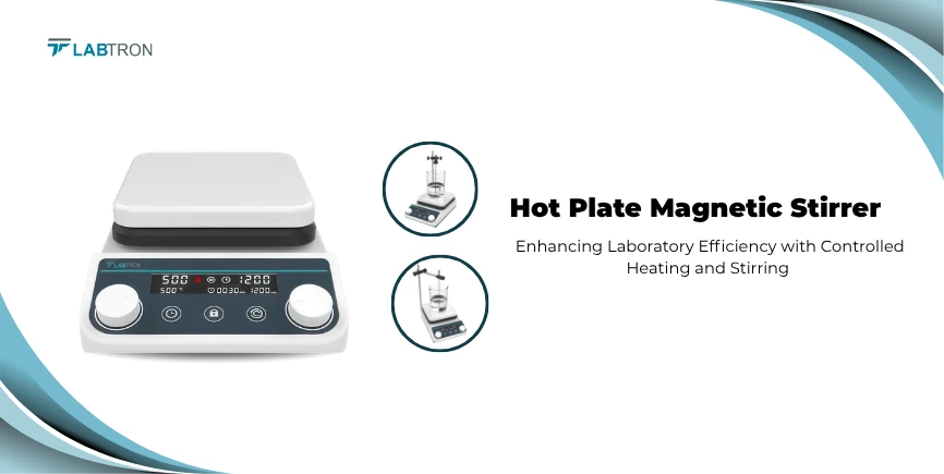 Hot Plate Magnetic Stirrer – Enhancing Laboratory Efficiency With Controlled Heating And Stirring