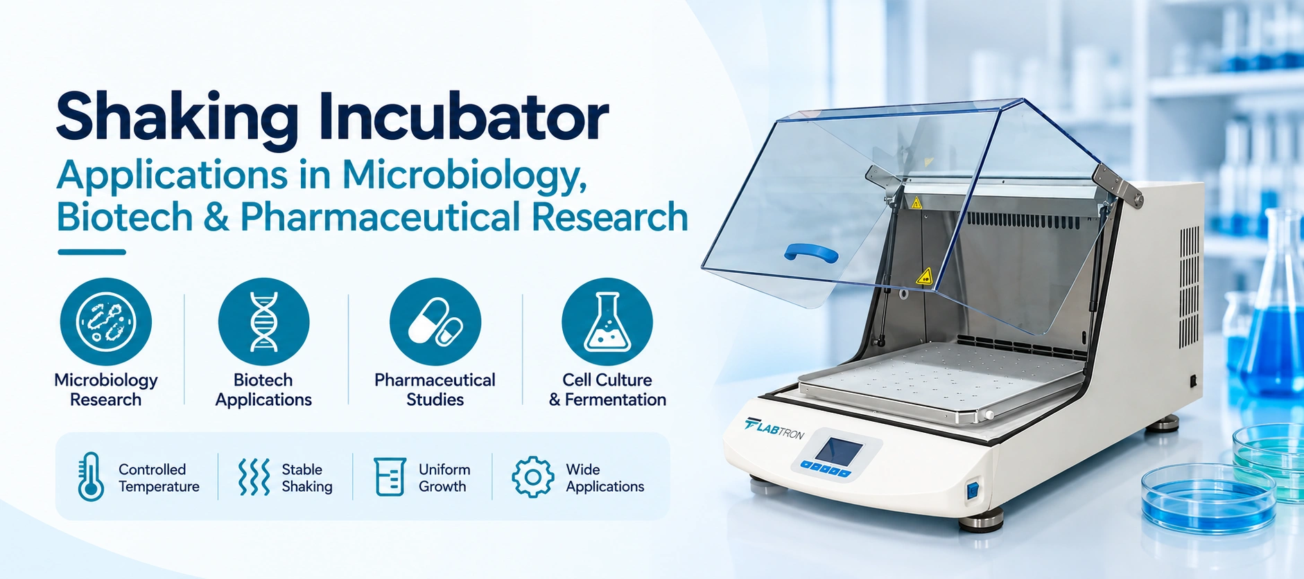 Shaking Incubator Applications In Microbiology, Biotech & Pharmaceutical Research
