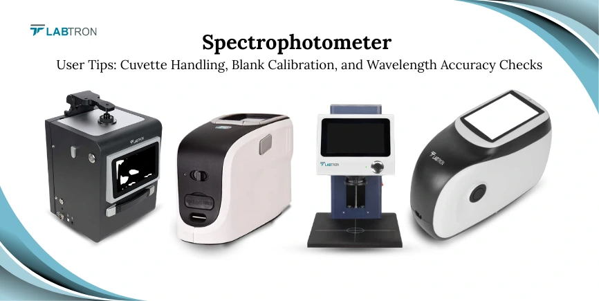 Spectrophotometer User Tips: Cuvette Handling, Blank Calibration, And Wavelength Accuracy Checks