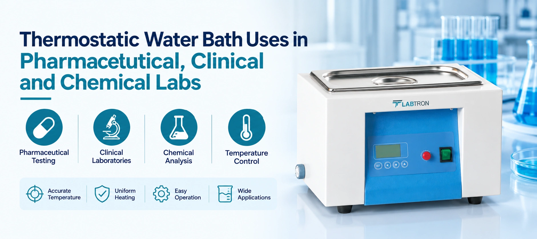 Thermostatic Water Bath Uses In Pharmaceutical, Clinical And Chemical Labs