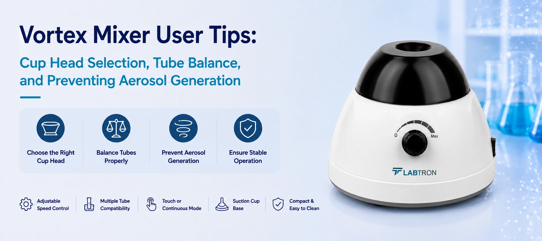 Vortex Mixer User Tips: Cup Head Selection, Tube Balance, And Preventing Aerosol Generation