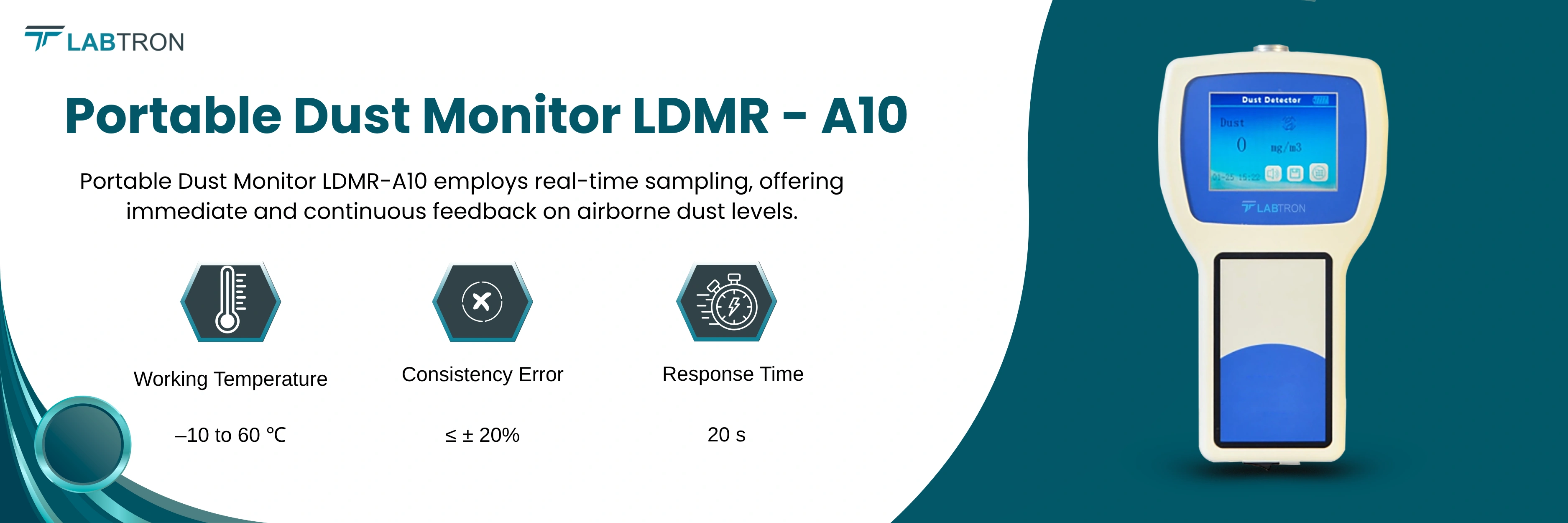 Portable Dust Monitor LDMR-A10 | Sampling Method	Real-time sampling | Working Temperature	–10 to 60 ℃