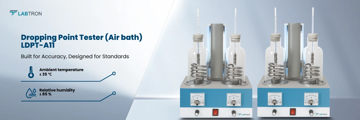 Dropping Point Tester (Air bath) LDPT-A11 | Relative humidity: ≤ 85 % | Heating power of electric furnace : 250 W × 2