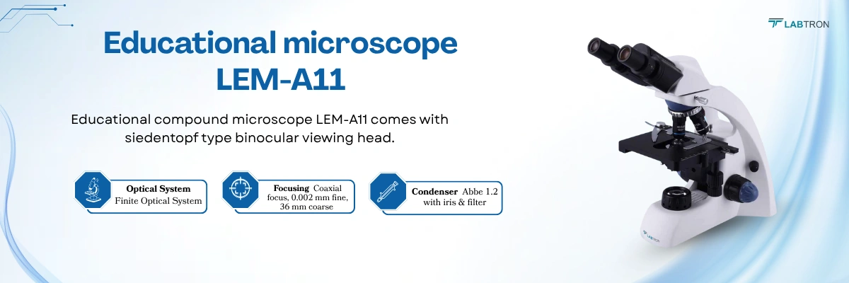 Educational Microscope LEM-A11 | Eyepiece: Wide field eyepiece WF 10X / 18 mm | Condenser: Abbe N.A. 1.2 condenser with iris diaphragm with filter