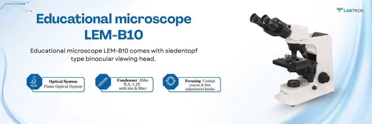 Educational Microscope LEM-B10 | Eyepiece: WF 10X / 18 mm | Condenser: Abbe N.A. 1.25 condenser with Iris diaphragm