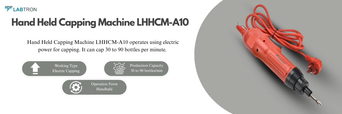 Hand Held Capping Machine LHHCM-A10 | Working Type: Electric Capping | Production Capacity	: 30 to 90 bottles/min