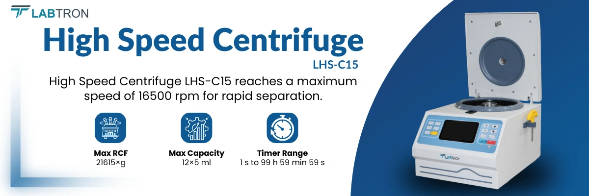 High Speed Centrifuge LHS-C15 | Max RCF: 21615×g | Max Capacity: 12×5 ml