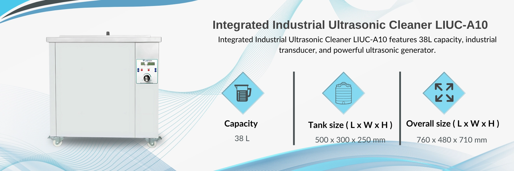 Integrated Industrial Ultrasonic Cleaner LIUC-A10 _ Capacity-38 L  _ Tank size ( L x W x H ) -  500 x 300 x 250 mm Integrated Industrial Ultrasonic Cleaner LIUC-A10 _ Capacity-38 L  _ Tank size ( L x W x H ) -  500 x 300 x 250 mm
