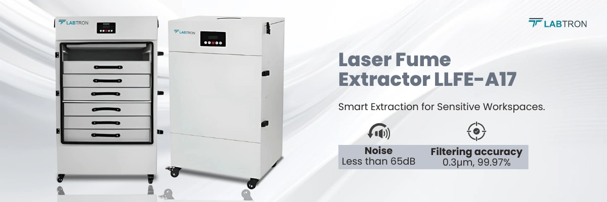 Laser Fume Extractor LLFE-A17 | Noise less than 65 db | Filtration efficiency: 0.3 µm 99.97 %