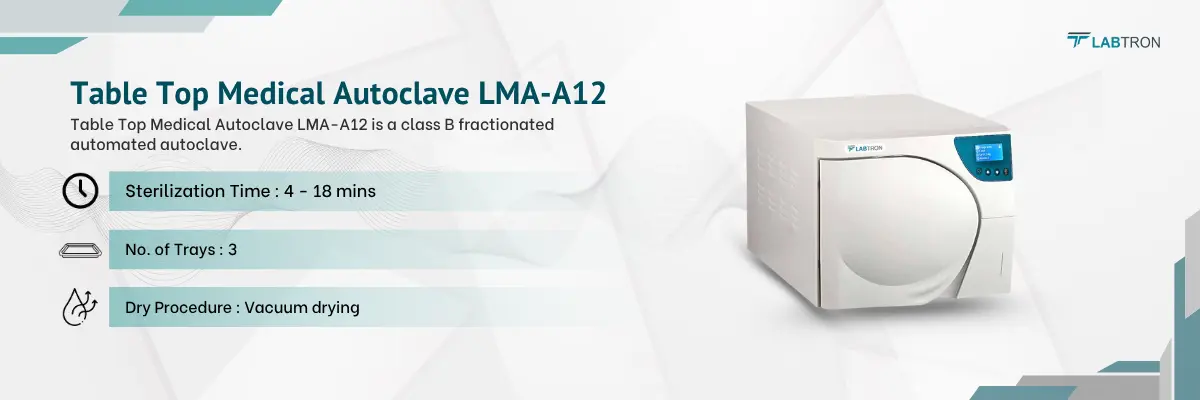 Table Top Medical Autoclave LMA-A12 | Sterilization Time: 4 - 18 mins | No. of Trays: 3