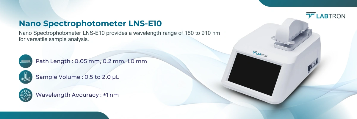 Nano Spectrophotometer LNS-E10 | Path Length : 0.05 mm, 0.2 mm, 1.0 mm | Sample Volume : 0.5 to 2.0 µL