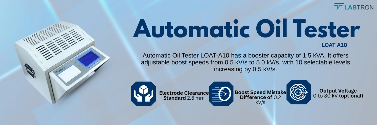 Automatic Oil Tester LOAT-A10 | Booster Capacity: 1.5 Kva | Boost Speed	: 0.5 kV/s to 5.0 kV/s (10 grades, 0.5 steps)