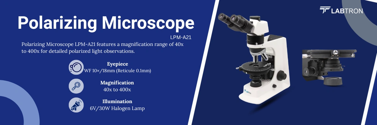 Polarizing Microscope LPM-A21 | Eyepiece: WF 10×/18mm (Reticule 0.1mm) | Magnification:  40x to 400x