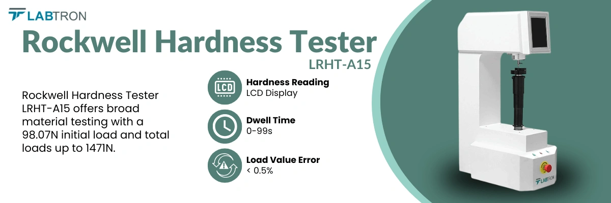 Rockwell Hardness Tester LRHT-A15 | Initial Load of Rockwell 10kgf (98.07N) | Resolution 0.1HR