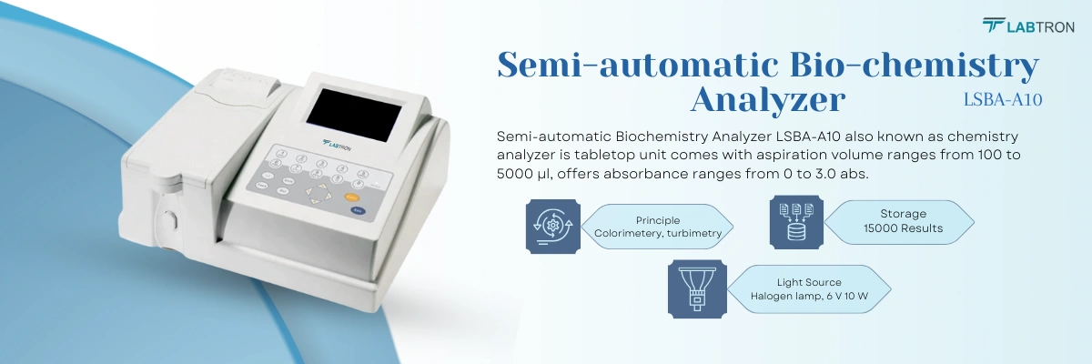 Semi-automatic Biochemistry Analyzer LSBA-A10  Aspiration Volume	100 to 5000 µl Principle	Colorimetery, turbimetry