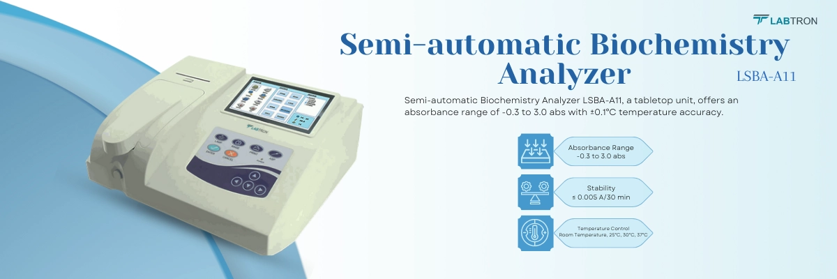 Semi-automatic Biochemistry Analyzer LSBA-A11| Absorbency Range	-0.3 to 3.0 abs | Temperature Accuracy	± 0.1°C