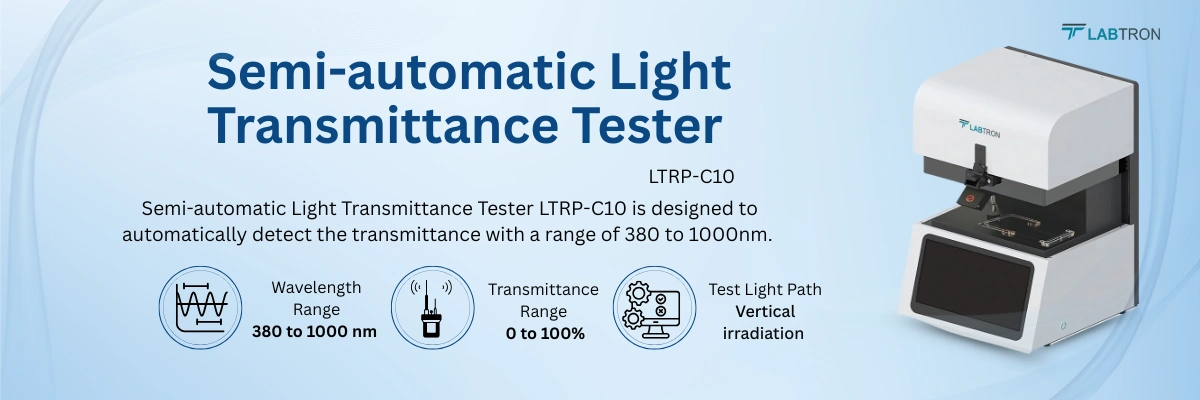 Semi-automatic Light Transmittance Tester LTRP-C10 | Wavelength Range 380 to 1000 nm (customizable) | Transmittance Range	0 to 100% | Test Light Path Vertical irradiation