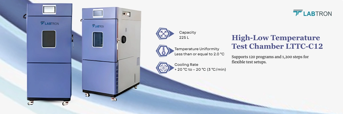 High-Low Temperature Test Chamber LTTC-C12 | Capacity: 225 L | Temperature Uniformity: Less than or equal to 2.0 °C
