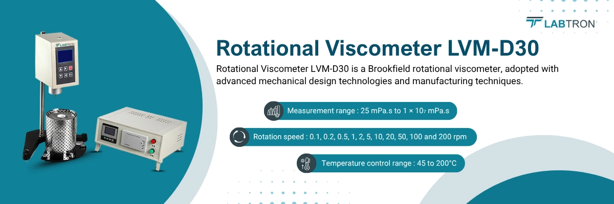 Rotational Viscometer LVM-D30 | Measurement range : 25 mPa.s to 1 × 107 mPa.s | Rotation speed : 0.1, 0.2, 0.5, 1, 2, 5, 10, 20, 50, 100 and 200 rpm