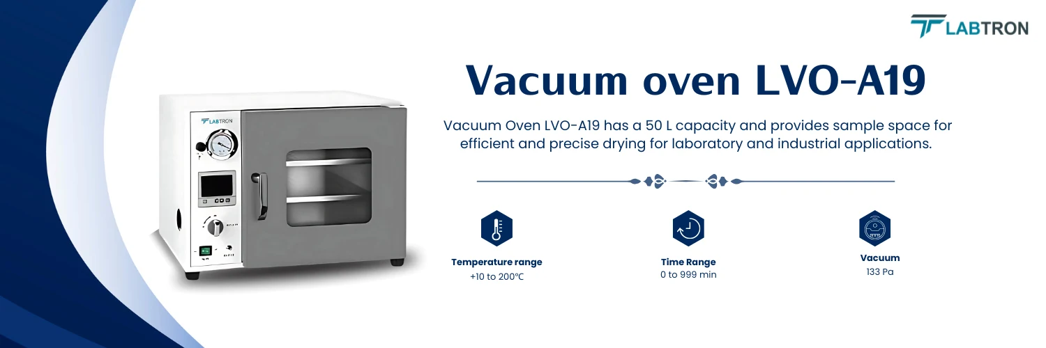 Vacuum Oven LVO-A19 | Capacity	50 L | Temperature Control Range	+10 to 200℃ Vacuum Oven LVO-A19 | Capacity	50 L | Temperature Control Range	+10 to 200℃