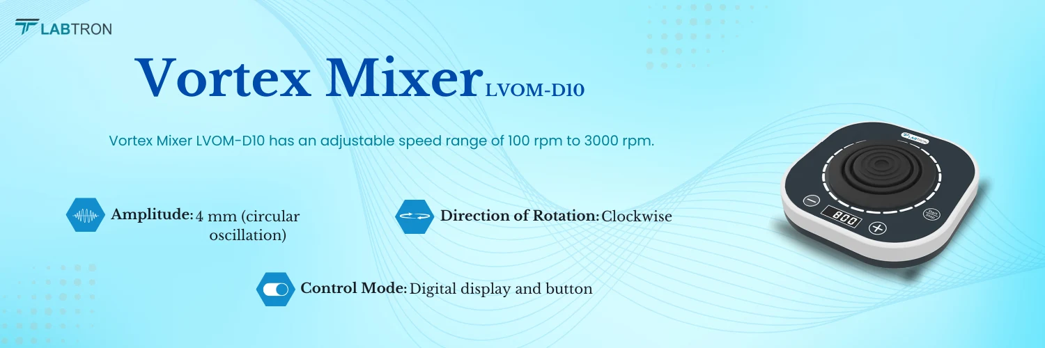 Vortex Mixer LVOM-D10|Speed Setting	Adjustable| Speed Range  100 rpm to 3000 rpm