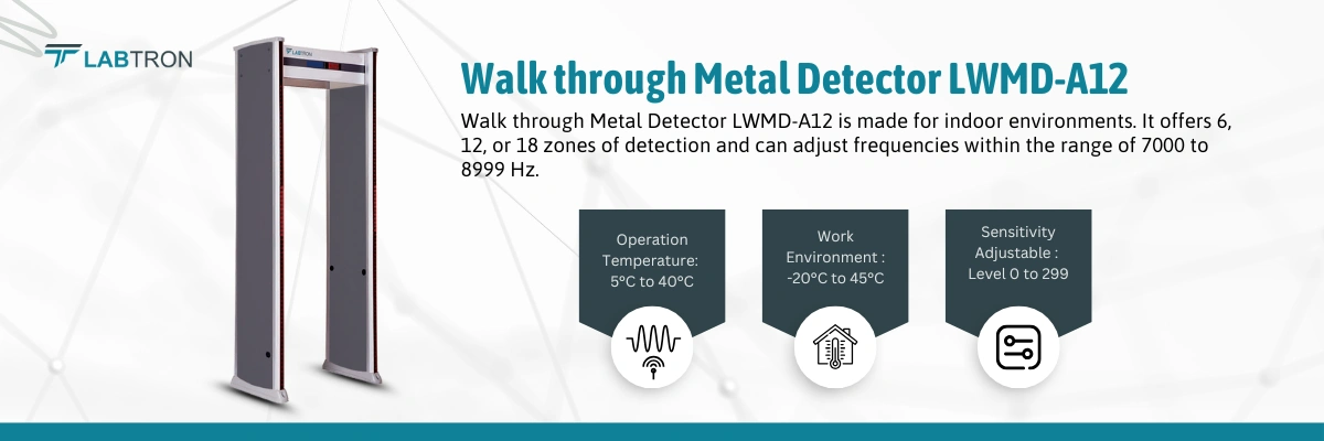 Walk through Metal Detector LWMD-A12 | Operation Temperature: 5°C to 40°C | Work Environment : -20°C to 45°C