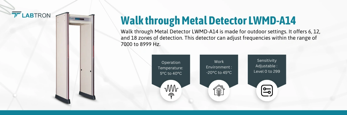 Walk through Metal Detector LWMD-A14 | Operation Temperature: 5°C to 40°C | Work Environment : -20°C to 45°C