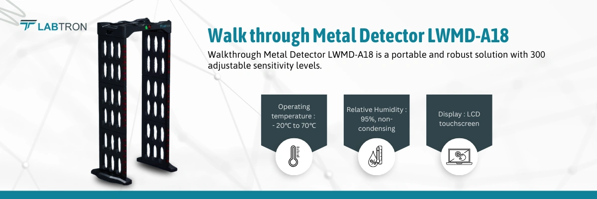 Walk through Metal Detector LWMD-A18 | Operating temperature : - 20℃ to 70℃ | Relative Humidity : 95%, non-condensing