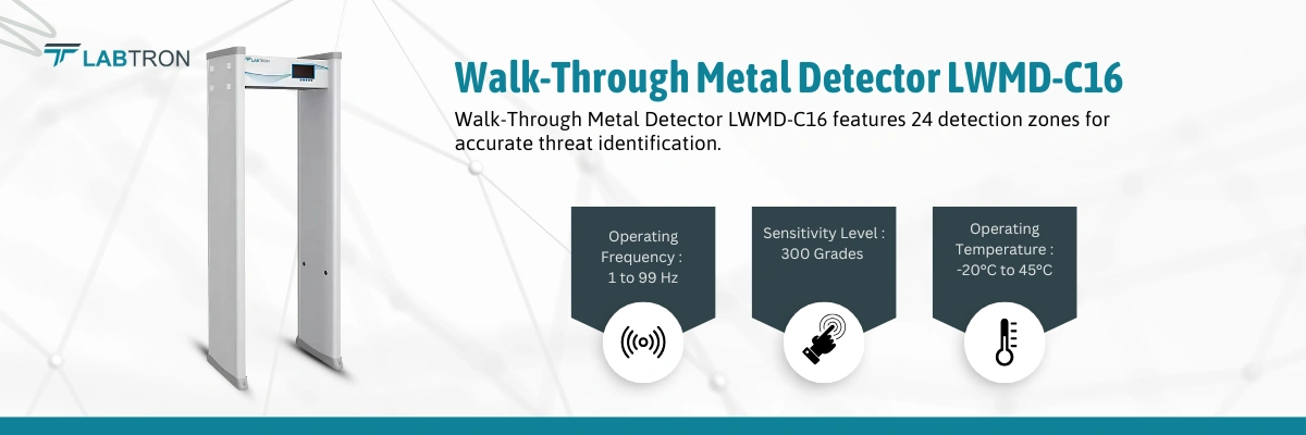 Walk-Through Metal Detector LWMD-C16 | Operating Frequency-1 to 99 Hz | Sensitivity Level-300 Grades